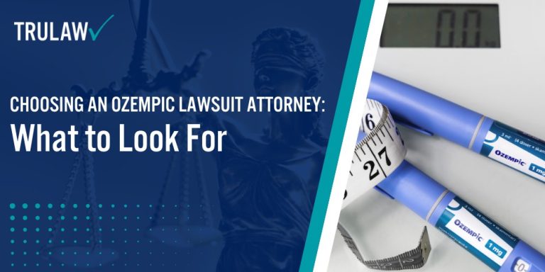 Choosing an Ozempic Lawsuit Attorney What to Look For