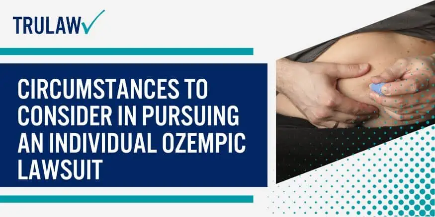 Circumstances To Consider In Pursuing An Individual Ozempic Lawsuit