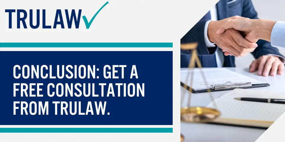 Conclusion Get a Free Consultation from Trulaw.