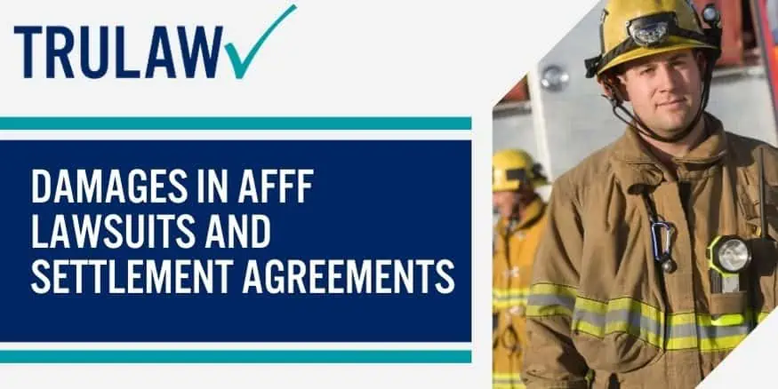 Damages In AFFF Lawsuits and Settlement Agreements