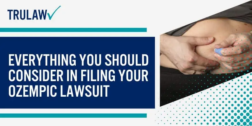 Everything You Should Consider In Filing Your Ozempic Lawsuit