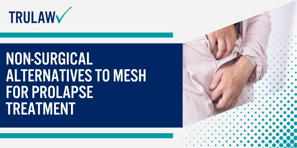 Pelvic Organ Prolapse and Why Mesh Alternatives Matter; What Is Pelvic Organ Prolapse; The Problems with Surgical Mesh for Prolapse; Non-Surgical Alternatives to Mesh for Prolapse Treatment