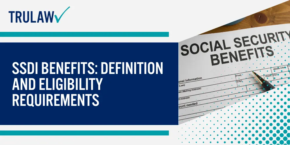 SSDI BENEFITS Definition and eligibility requirements