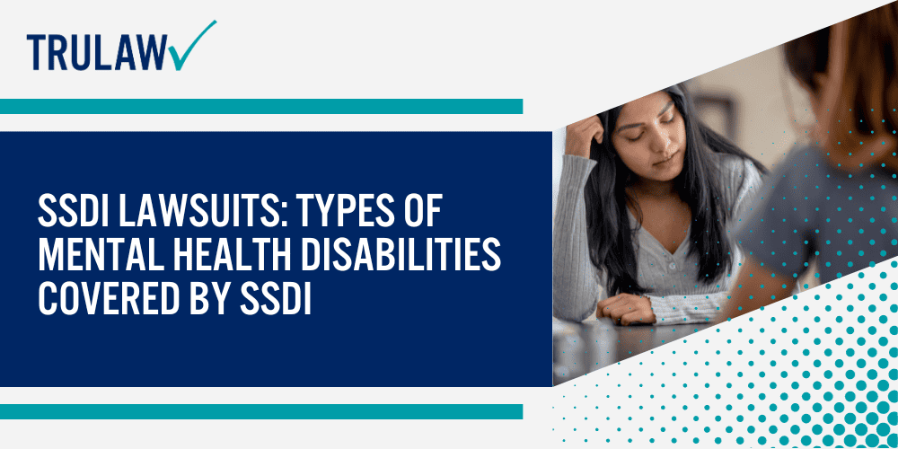 SSDI Lawsuits Types of Mental Health Disabilities Covered by SSDI