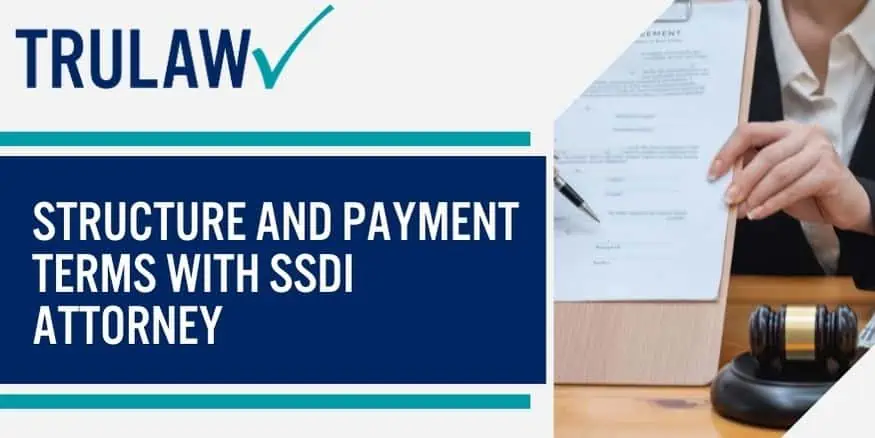 Structure And Payment Terms With SSDI Attorney