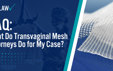 FAQ What Do Transvaginal Mesh Attorneys Do for My Case