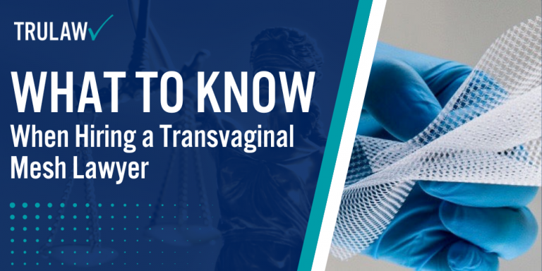 What to Know When Hiring a Transvaginal Mesh Lawyer