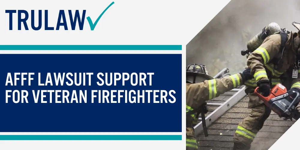 AFFF Lawsuit Support for Veteran Firefighters
