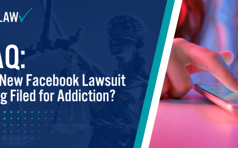 FAQ Is A New Facebook Lawsuit Being Filed for Addiction