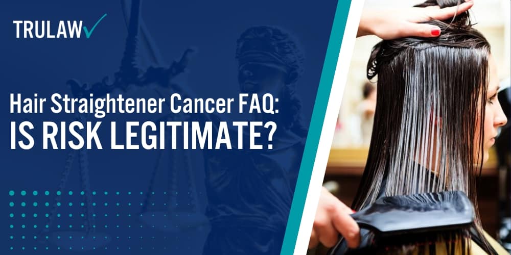 Hair Straightener Cancer FAQ Is Risk Legitimate? TruLaw
