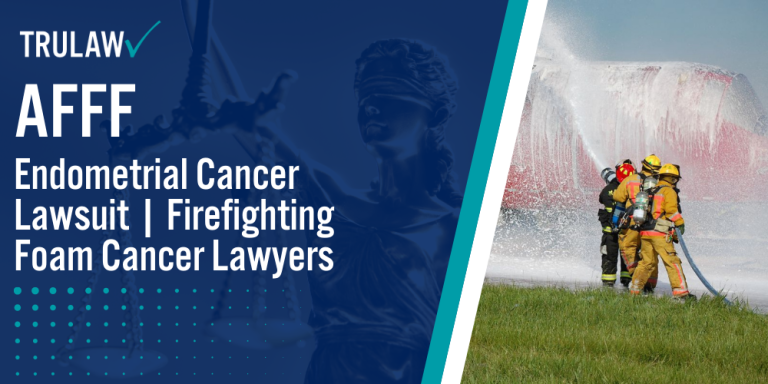AFFF Endometrial Cancer Lawsuit Firefighting Foam Cancer Lawyers