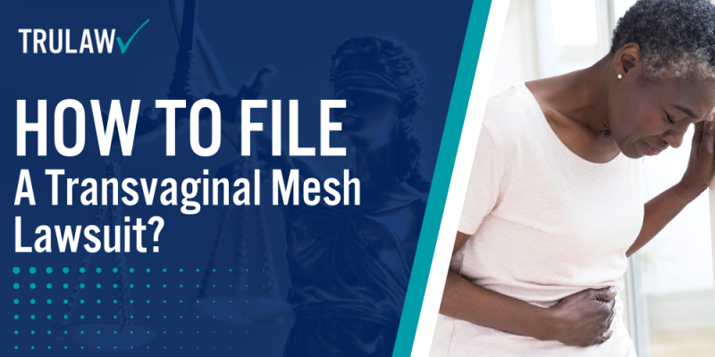 How To File A Transvaginal Mesh Lawsuit