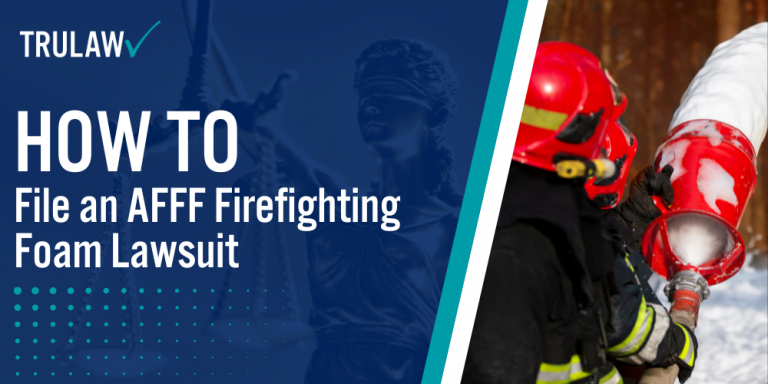 How to File an AFFF Firefighting Foam Lawsuit
