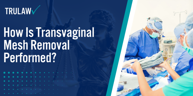 How Is Transvaginal Mesh Removal Performed
