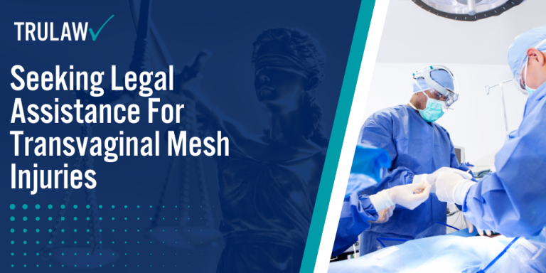 Seeking Legal Assistance For Transvaginal Mesh Injuries