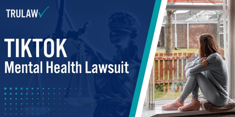 TikTok Mental Health Lawsuit; Social Media Addiction; Overview of Legal Actions Against TikTok; TikTok’s Allegedly Harmful Design Features; Mental Health Conditions Linked to TikTok Use; Who Qualifies to File a TikTok Mental Health Lawsuit; Damages and Compensation in TikTok Mental Health Cases; How Can A Social Media Mental Health Attorney From TruLaw Help You