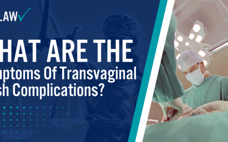 What Are the Symptoms of Transvaginal Mesh Complications