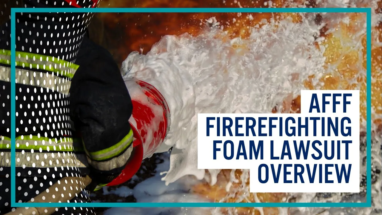 AFFF Firefighting Foam Lawsuit Overview