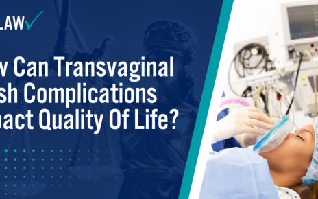 How Can Transvaginal Mesh Complications Impact Quality Of Life