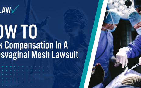 How To Seek Compensation In A Transvaginal Mesh Lawsuit