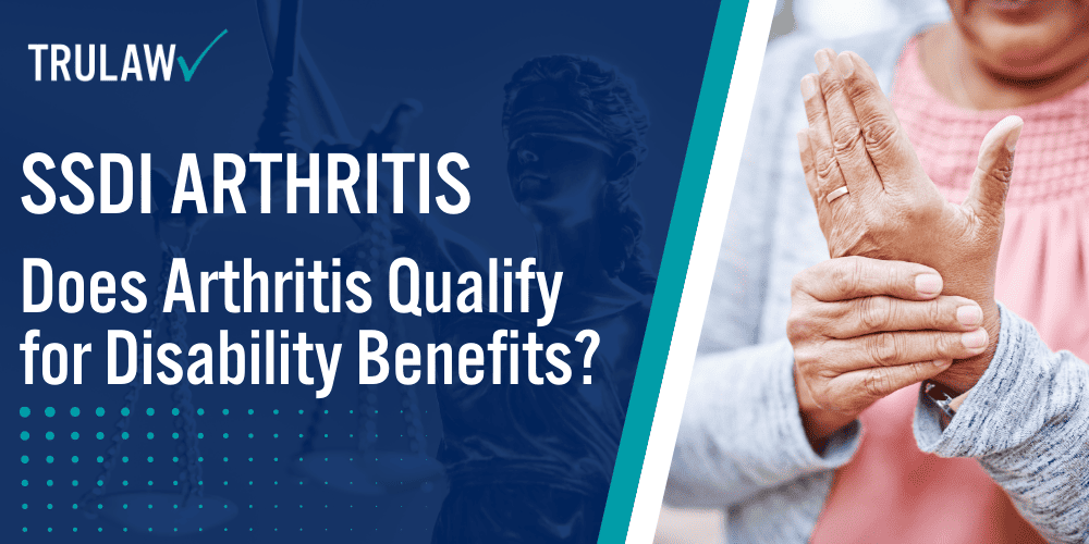 SSDI Arthritis Does Arthritis Qualify For Disability Benefits?