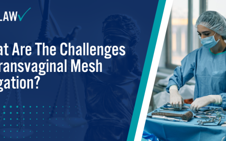 What Are The Challenges In Transvaginal Mesh Litigation