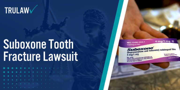 Suboxone Tooth Fracture Lawsuit
