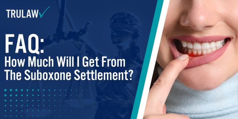 FAQ How Much Will I Get From The Suboxone Settlement