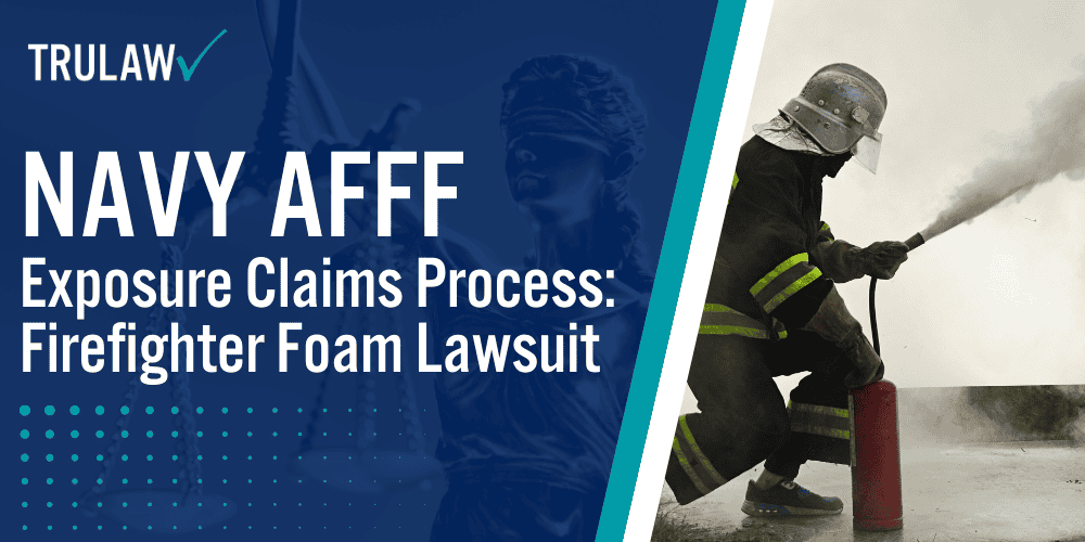 Navy AFFF Exposure Claims Process: Firefighter Foam Lawsuit | TruLaw