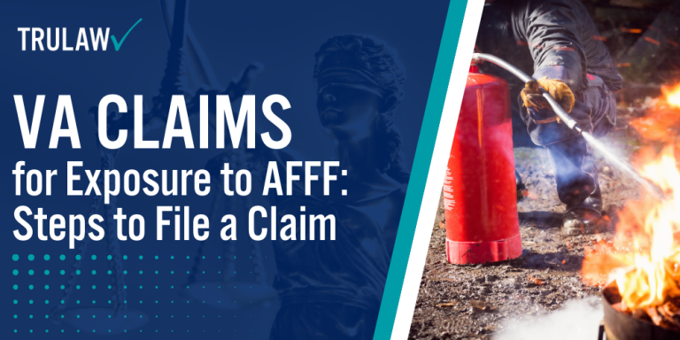 VA Claims for Exposure to AFFF Steps to File a Claim