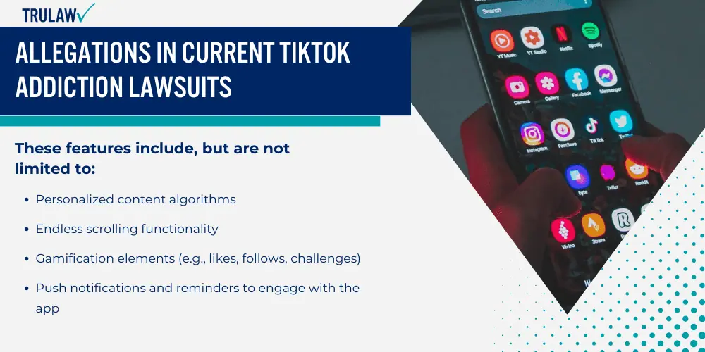 Allegations in Current TikTok Addiction Lawsuits