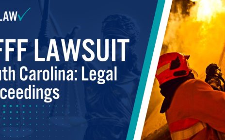 AFFF Lawsuit South Carolina Legal Proceedings