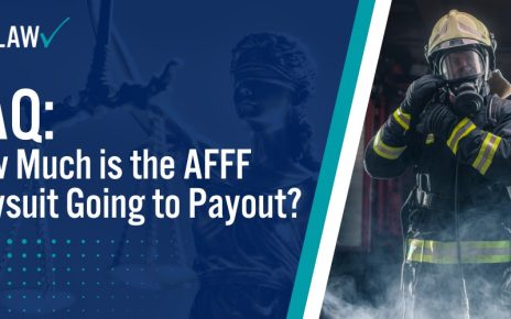 FAQ How Much is the AFFF Lawsuit Going to Payout