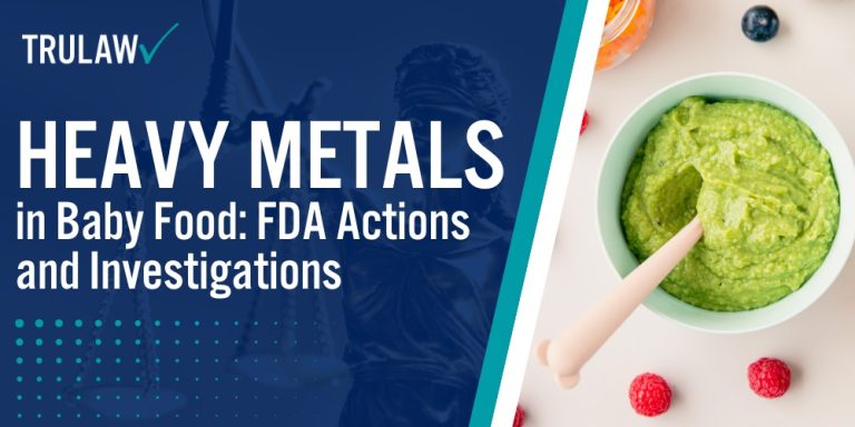 Heavy Metals in Baby Food FDA Actions and Investigations