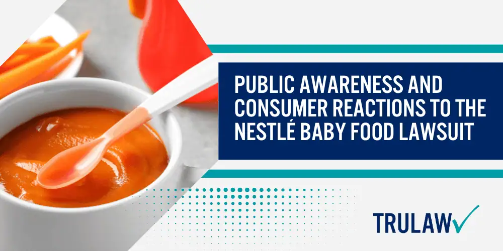 Nestlé Baby Food Lawsuit Consolidation and Court Proceedings; Health Impacts of Toxic Metals in Nestlé Baby Food; Regulatory Responses to Nestlé Baby Food Toxicity Concerns; Public Awareness and Consumer Reactions to the Nestlé Baby Food Lawsuit