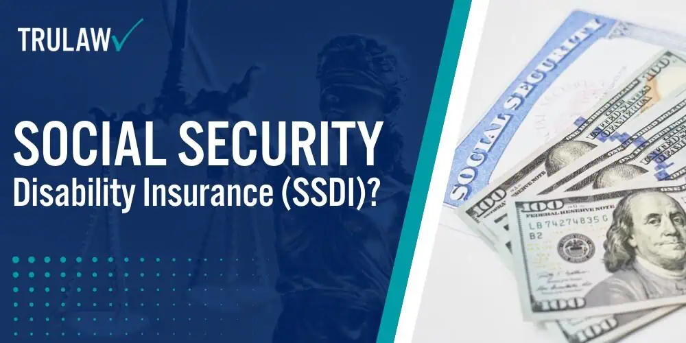 Social Security Disability Insurance (SSDI)