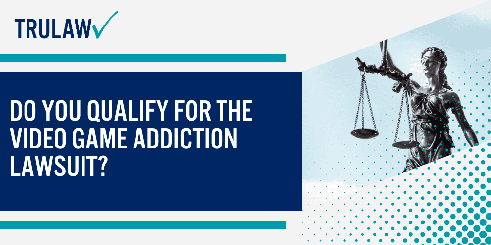 Video Game Addiction Lawsuit Legal Overview; Major Developers Facing Video Game Addiction Lawsuits; How Can a Video Game Addiction Cause Mental and Physical Harm; Psychological Tactics_ Addictive Game Mechanic Design; Incentivizing In-Game Purchases Through Microtransactions; Physical and Mental Health Effects of Internet Gaming Disorder; Recognizing the Signs of Video Game Addiction; Physical Injuries and Health Consequences; Long-Term Effects of Video Game Addictions; Emotional, Social, and Academic Impact of Gaming Addiction; Ethical and Legal Boundaries in Video Game Development; Do You Qualify for the Video Game Addiction Lawsuit