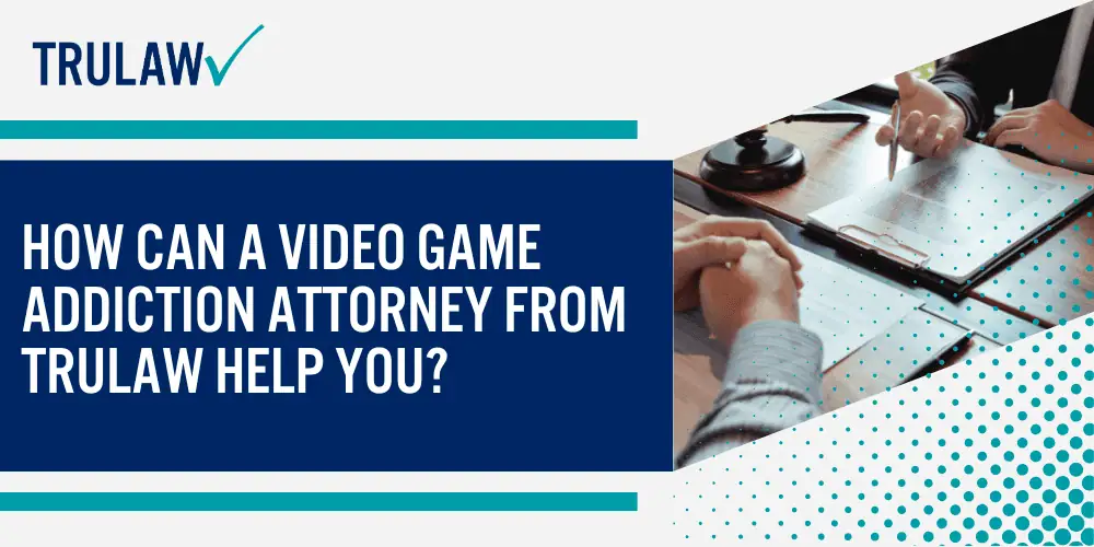 Video Game Addiction Lawsuits and Their Financial Outcomes; Types of Damages Claimed in Gaming Addiction Cases; Specific Compensation Categories in Gaming Addiction Cases; How Settlement Values Are Calculated in Gaming Litigation; Notable Video Game Addiction Settlements and Verdicts; Building a Strong Case for Maximum Settlement Value; How Can A Video Game Addiction Attorney from TruLaw Help You