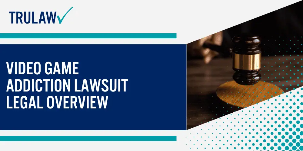 Video Game Addiction Lawsuit Legal Overview