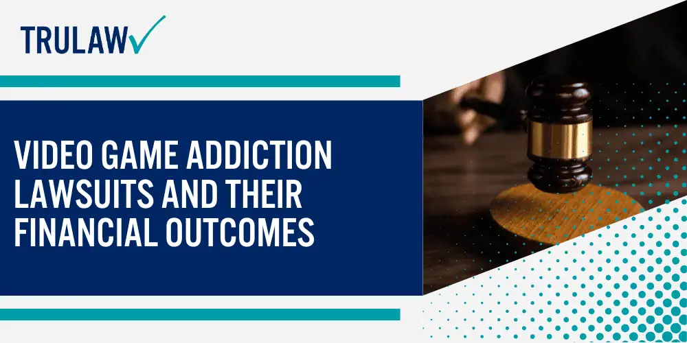 Video Game Addiction Lawsuits and Their Financial Outcomes