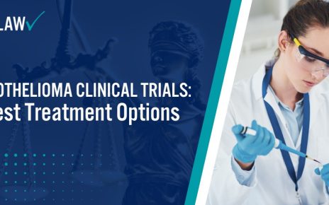 Mesothelioma Clinical Trials Latest Treatment Options