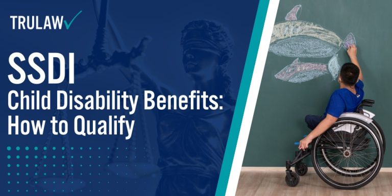 SSDI Child Disability Benefits How to Qualify