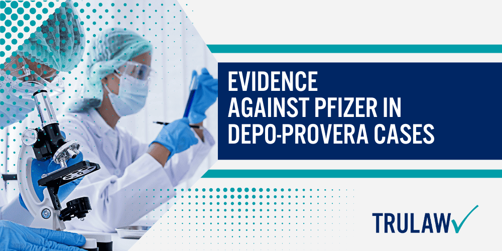 How Can a Depo-Provera Attorney from TruLaw Help You; How much does it cost to hire a Depo-Provera lawyer from TruLaw; Pfizer's Role in the Depo-Provera Lawsuits; Evidence Against Pfizer in Depo-Provera Cases