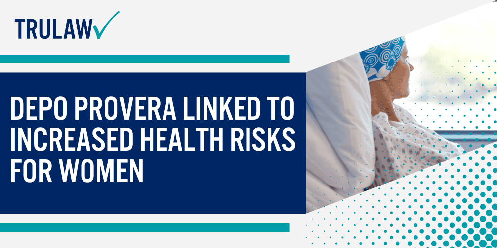 How Can A Depo Provera Attorney from TruLaw Help You; The FDA Decision_ Why Was Depo Provera Banned; How Depo Provera Caused Cancer in Laboratory Animals; Depo Provera Linked to Increased Health Risks for Women