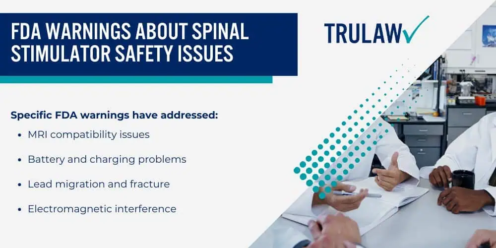How Can A Spinal Cord Stimulator Attorney from TruLaw Help You; Reported Severe Injuries from SCS Devices; Common Complications with St Jude Spinal Cord Devices; Documentation Requirements for SCS Lawsuit Eligibility; Legal Basis for St Jude Spinal Cord Stimulator Lawsuit; FDA Warnings About Spinal Stimulator Safety Issues (2)