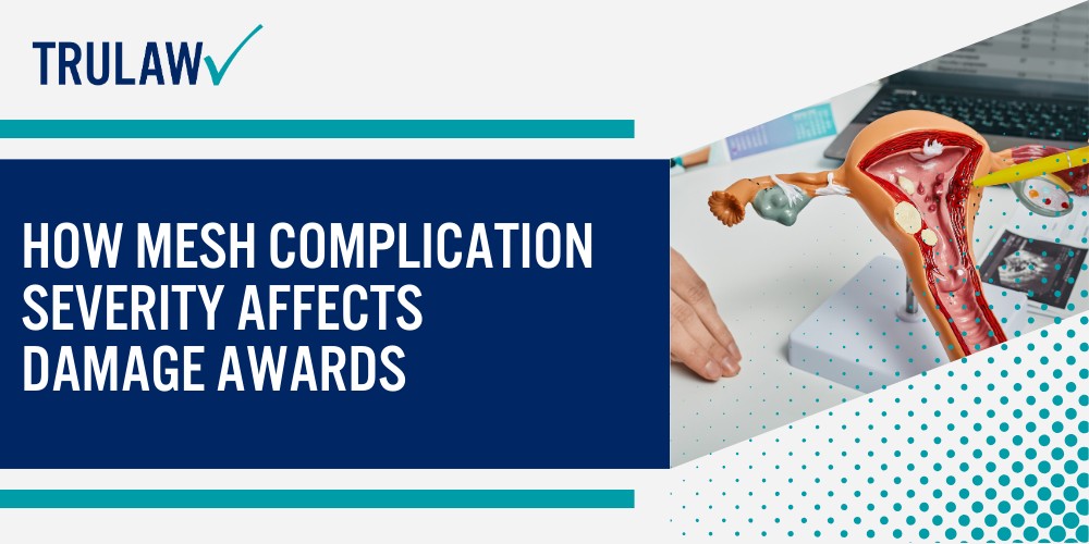 Types of Damages Available in Transvaginal Mesh Lawsuits; Economic Damages in Mesh Injury Cases; Non-Economic Damages for Pain and Suffering; Medical Expenses and Treatment Costs You Can Recover; Lost Wages and Reduced Earning Capacity Claims; Chronic Pain and Physical Suffering Compensation; Sexual Dysfunction and Loss of Intimacy Damages;  Emotional Distress and Mental Health Damages; Punitive Damages in Product Liability Cases; Loss of Consortium and Family Impact Claims; How Mesh Complication Severity Affects Damage Awards