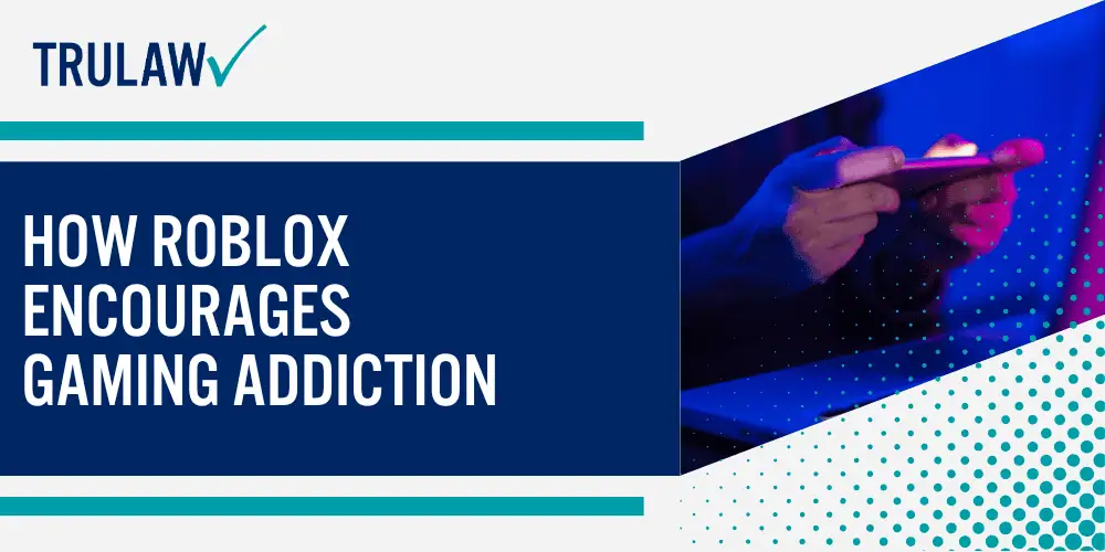 How Roblox Encourages Gaming Addiction