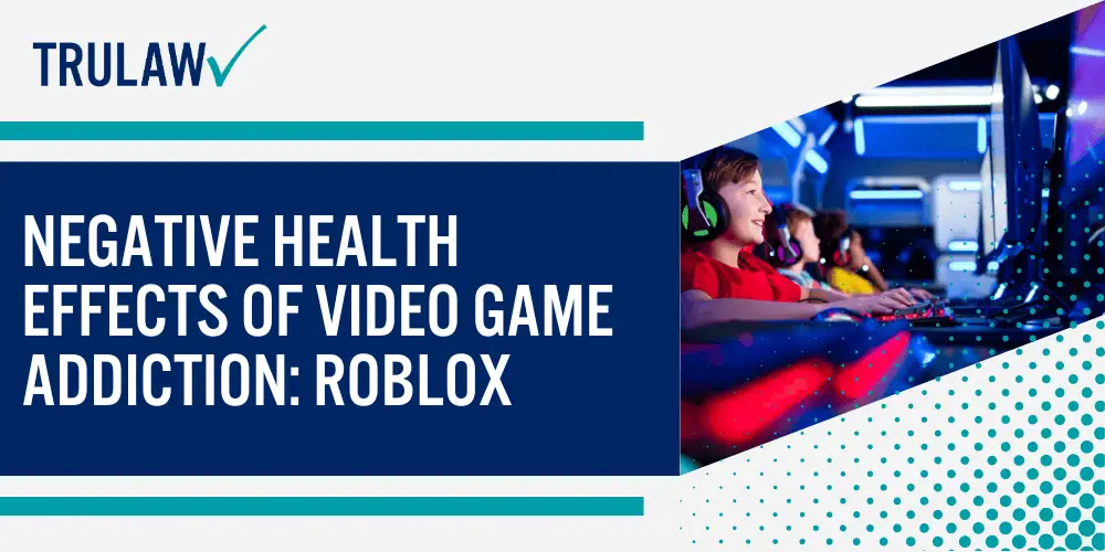How Roblox Encourages Gaming Addiction; Psychological Triggers in Game Design and Player Engagement; Legal Concerns_ Deceptive Advertising and Consumer Protection; Negative Health Effects of Video Game Addiction_ Roblox