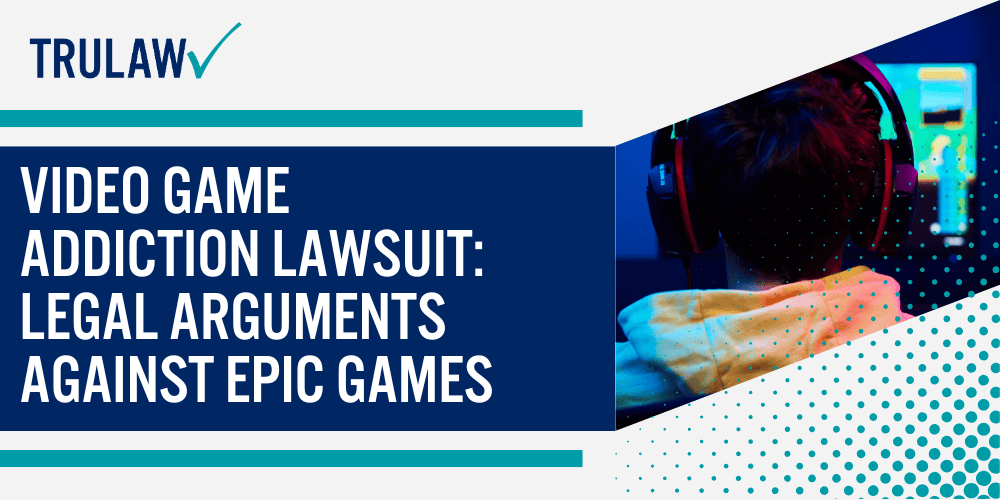Video Game Addiction Lawsuit_ Legal Arguments Against Epic Games