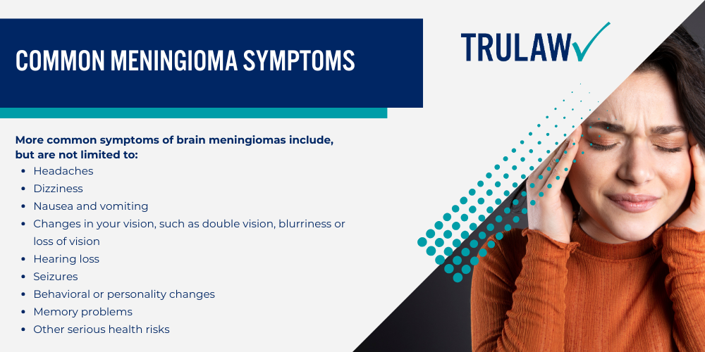 Emerging Brain Tumor Link Sparks Filing Lawsuits; The Link Between Depo Provera and Meningioma Brain Tumors; Recognizing Symptoms and Warning Signs of Meningiomas; Common Meningioma Symptoms